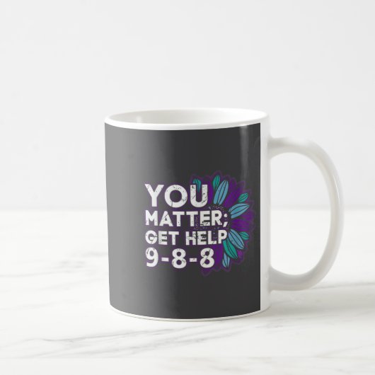 You Get Help Suicide Prevention The 988 Lifeline  コーヒーマグカップ (右)