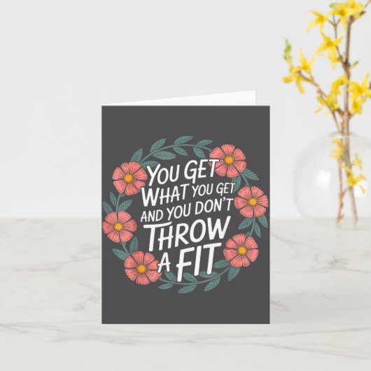 You Get What You Get And You Don't Throw A Fit -  カード (黄色い花)