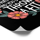 You Get What You Get And You Don't Throw A Fit -  ポスター (角)