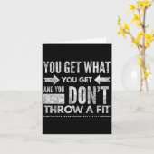 You Get What You Get Don't Throw A Fit Insrational カード (黄色い花)
