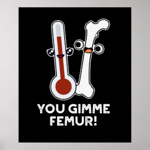 You Gimme Femur Song おもしろい Bone Pun Dark BG ポスター