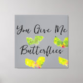 You Give Me Butterflies キャンバスプリント (正面)