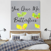 You Give Me Butterflies キャンバスプリント (インサイチュ (寝室))
