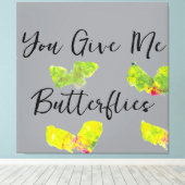 You Give Me Butterflies キャンバスプリント (インサイチュ (ウッドフロア))