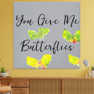 You Give Me Butterflies キャンバスプリント