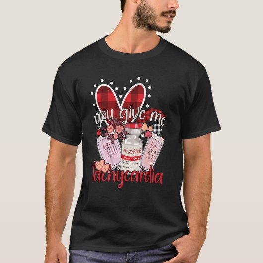 You Give Me Tachycardia apparel Nurse Valentineu20 Tシャツ (正面)