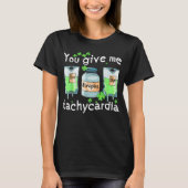 You Give Me Tachycardia Nurse St Patrick s Day Pha Tシャツ (正面)