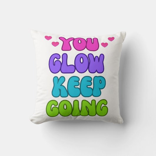 You Glow 保 Going – 明るいインスパイアとデザイン クッション (正面)