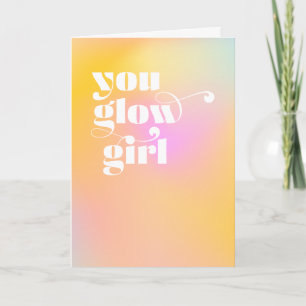 You Glow Girl励ましのグリーティングカード カード