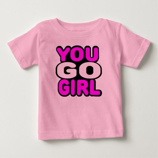 You Go Girl ベビーTシャツ (正面)