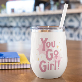 You Go Girl | 励ましのピンクワインタンブラー