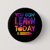 You Gon'学 Todayおもしろい先生絞り染めSに戻る 缶バッジ (正面)