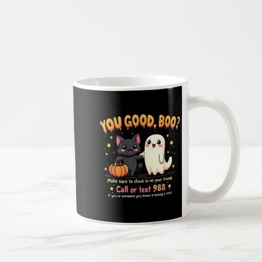 You Good, Boo_ Suicide Prevention Mental Health Ha コーヒーマグカップ (右)