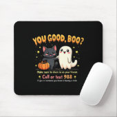 You Good, Boo_ Suicide Prevention Mental Health Ha マウスパッド (マウス)