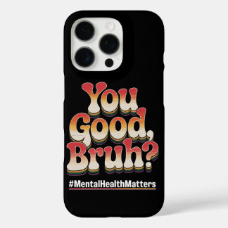 You Good Bruh？メンタルヘルスの大切さ レトロ ヴィンテージ iPhone 16 Proケース