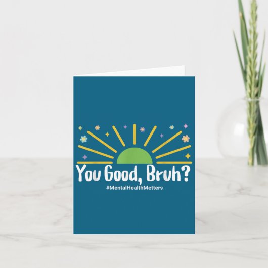 You Good Bruh Mental Health S Tee For Men Women  カード (正面)