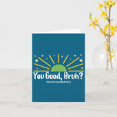 You Good Bruh Mental Health S Tee For Men Women  カード (黄色い花)