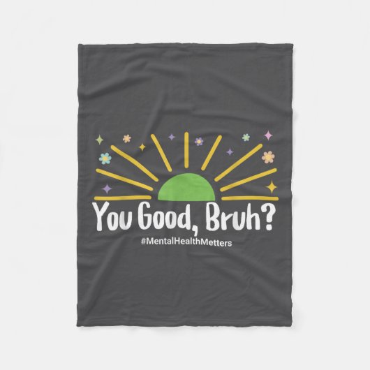You Good Bruh Mental Health S Tee For Men Women  フリースブランケット (正面)