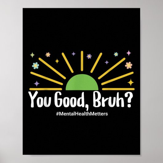 You Good Bruh Mental Health S Tee For Men Women ポスター (正面)