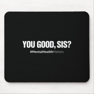 You Good Sisメンタルヘルス人間の脳カウンセラーT マウスパッド