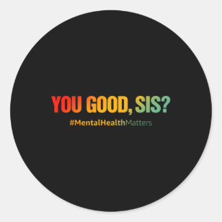 You Good Sisメンタルヘルス問題おもしろいうつ病 ラウンドシール