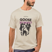 You Got Goose Bumps Spooky T-Shirt Tシャツ (正面)