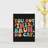 You Got This Bruh No Cap Funny Testing Day Teacher カード (黄色い花)