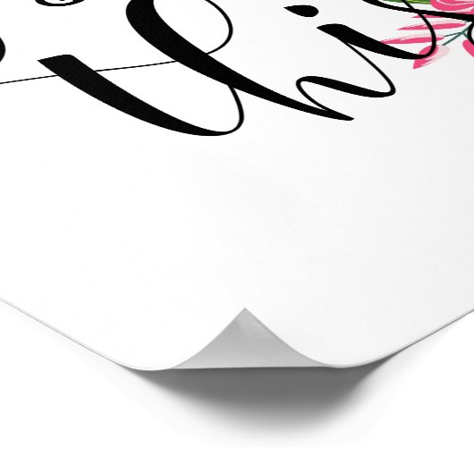 You Got This Modern Calligraphy Floral ポスター (角)