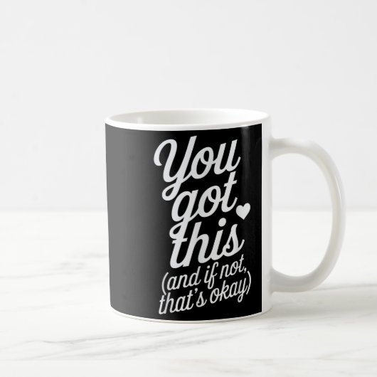 You Got This Motivational Quote Design コーヒーマグカップ (右)