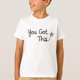 "You Got This" Motivational Star Design Tシャツ