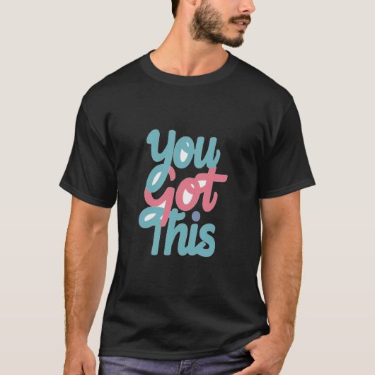 You Got This sticker Tシャツ (正面)