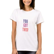 YOU GOT THIS Tシャツ