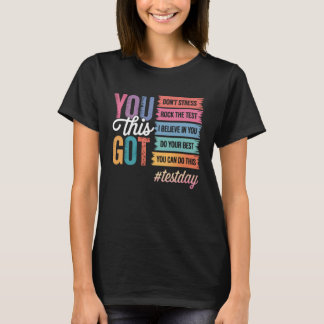 You Got This Test Day Motivational Teacher State T Tシャツ