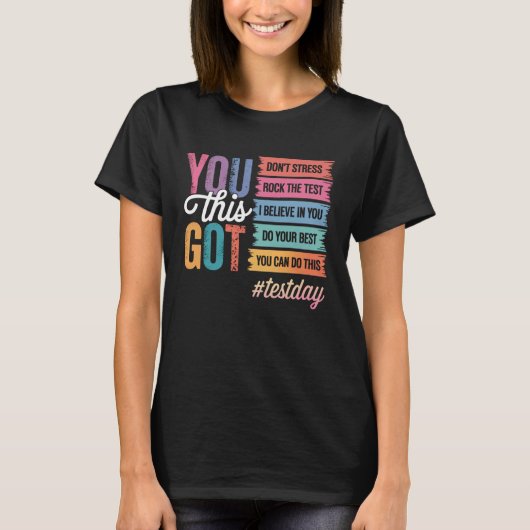 You Got This Test Day Motivational Teacher State T Tシャツ (正面)