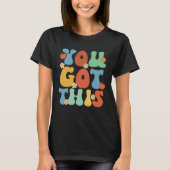 You Got This  Testing Test Day Teacher Womens Mens Tシャツ (正面)