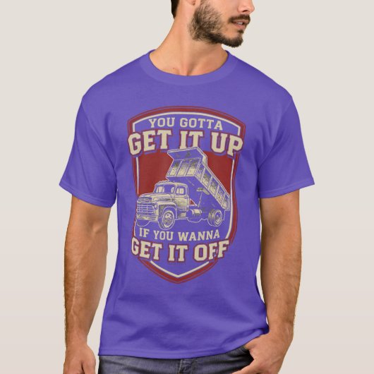 You Gotta Get Funny Dumpruck Driverrucking Dad Men Tシャツ (正面)