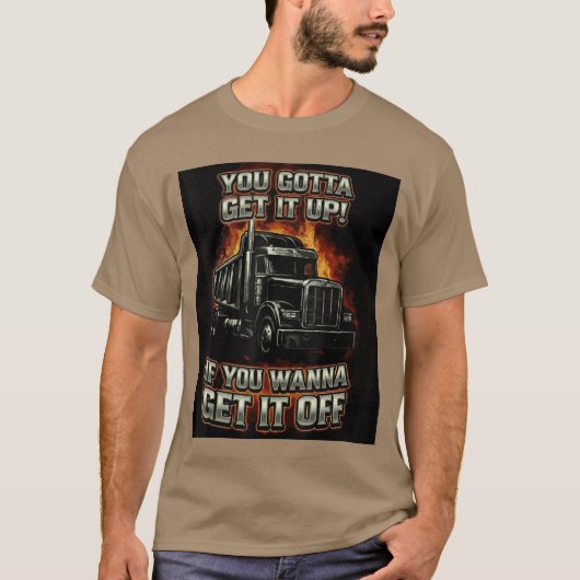 You Gotta Get Funny Dumpruck Driverrucking Dad Men Tシャツ (正面)