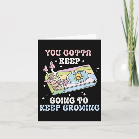 You Gotta Keep Going To Keep Growing Motivational  カード (正面)