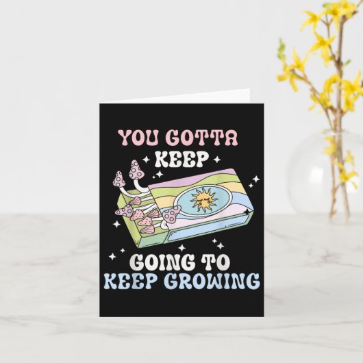 You Gotta Keep Going To Keep Growing Motivational  カード (黄色い花)