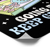 You Gotta Keep Going To Keep Growing Motivational  ポスター (角)