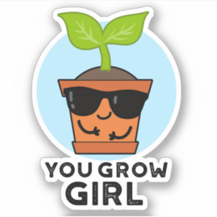 You Grow Girl おもしろい Plant Pun シール