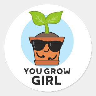 You Grow Girl おもしろい Plant Pun ラウンドシール