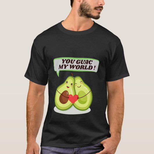 You Guac My Worldアボカドおもしろい Tシャツ (正面)