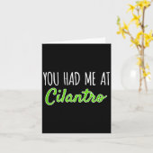 You Had Me At Cilantro Funny Herb Food Quote  カード (黄色い花)