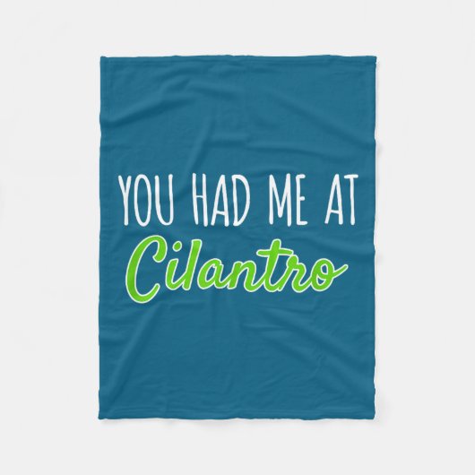 You Had Me At Cilantro Funny Herb Food Quote  フリースブランケット (正面)