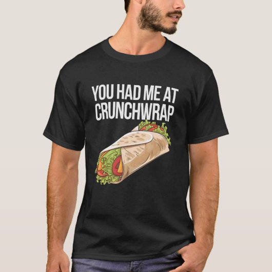 You Had Me At Crunchwrap Tシャツ (正面)
