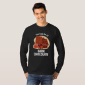 You Had Me At Dark Chocolate Dark Chocolate   Tシャツ (正面フル)