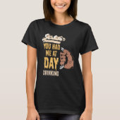 You Had Me At Day Drinking Retro Beach Cruise 7 Tシャツ (正面)
