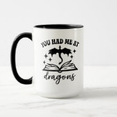 You Had Me at Dragons マグカップ (左)