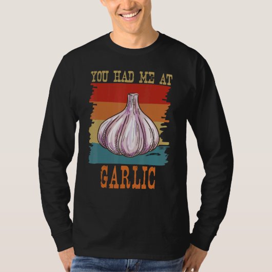 You Had Me At Garlic Garlicologist   Retro Cook an Tシャツ (正面)